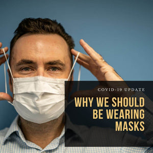 COVID-19: Why we should be wearing masks