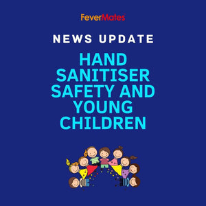 News Update - Hand Sanitiser Safety and young children